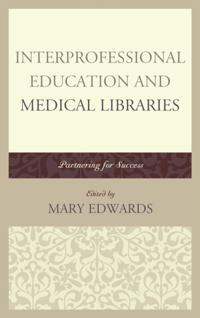 Interprofessional Education and Medical Libraries