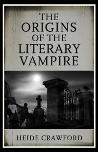 Origins of the Literary Vampire