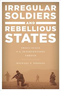 Irregular Soldiers and Rebellious States