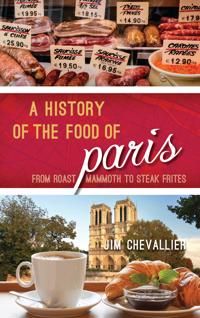 A History of the Food of Paris