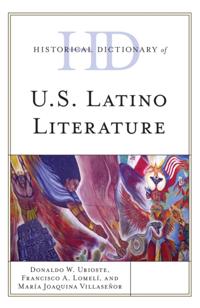 Historical Dictionary of U.S. Latino Literature