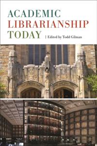 Academic Librarianship Today