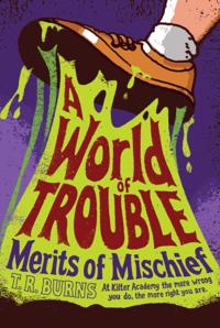 Merits of Mischief