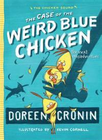 Bokomslag för "The Case of the Weird Blue Chicken: The Next Misadventure"