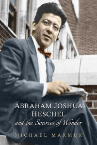 Bokomslag för "Abraham Joshua Heschel and the Sources of Wonder"