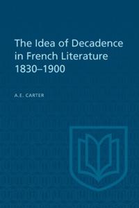 Idea of Decadence in French Literature, 1830-1900