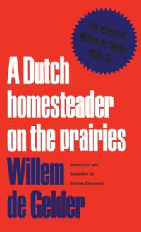 Dutch Homesteader On The Prairies