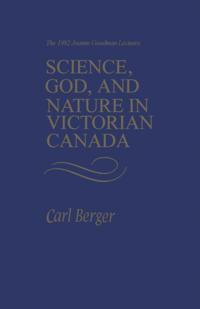 Science, God, and Nature in Victorian Canada