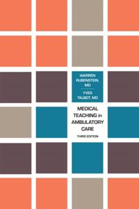 Medical Teaching in Ambulatory Care, Third Edition