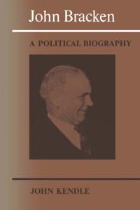 John Bracken: A Political Biography