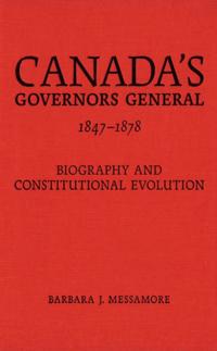 Canada's Governors General, 1847-1878