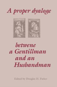 Proper Dyaloge Betwene a Gentillman An