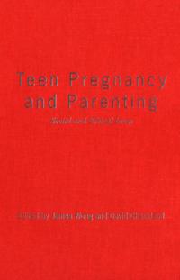 Teen Pregnancy and Parenting