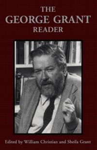 George Grant Reader