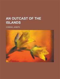 Bokomslag för "AN OUTCAST OF THE ISLANDS"