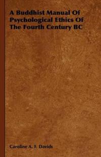 Bokomslag för "A Buddhist Manual Of Psychological Ethics Of The Fourth Century BC"