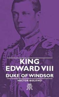 Bokomslag for "King Edward VIII - Duke of Windsor"