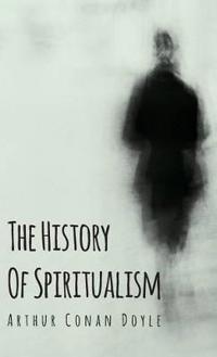 Bokomslag för "The History of Spiritualism"