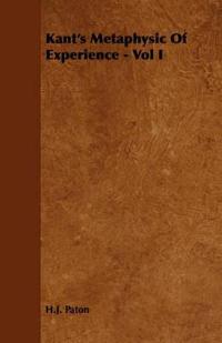 Bokomslag for "Kant's Metaphysic Of Experience - Vol I"