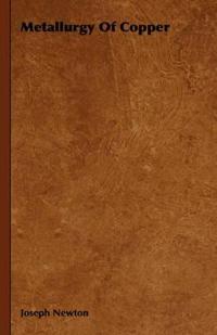 Metallurgy Of Copper