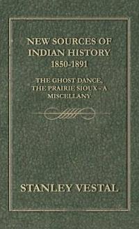 New Sources Of Indian History 1850-1891