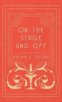On The Stage And Off