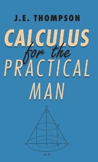 Calculus For The Practical Man
