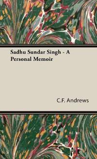 Sadhu Sundar Singh - A Personal Memoir