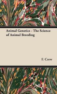 Animal Genetics - The Science of Animal Breeding