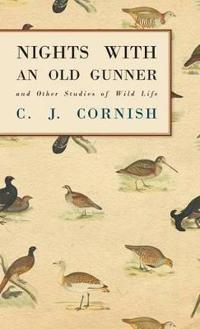 Bokomslag för "Nights With An Old Gunner (History Of Wildfowling Series)"