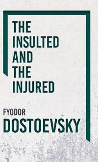 Bokomslag för "The Insulted and Injured"