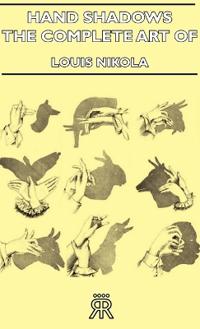 Hand Shadows - The Complete Art Of Shadowgraphy