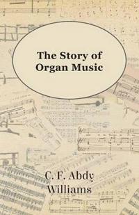The Story Of Organ Music