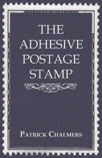 The Adhesive Postage Stamp
