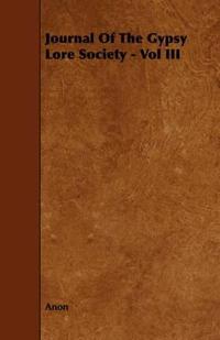 Journal Of The Gypsy Lore Society - Vol III