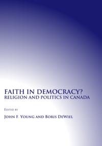 Faith in Democracy? Religion and Politics in Canada