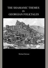 Shamanic Themes in Georgian Folktales