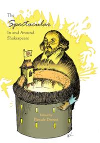 Spectacular In and Around Shakespeare