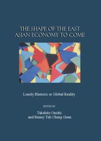Shape of the East Asian Economy to Come