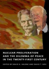 Nuclear Proliferation and the Dilemma of Peace in the Twenty-First Century