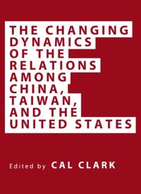 Changing Dynamics of the Relations among China, Taiwan, and the United States