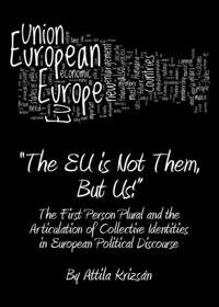 &quote;The EU is Not Them, But Us!&quote;