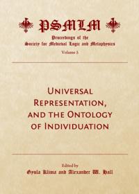 Universal Representation, and the Ontology of Individuation (Volume 5