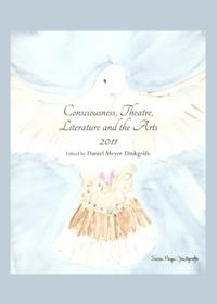 Consciousness, Theatre, Literature and the Arts 2011