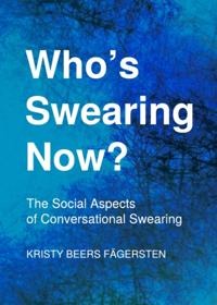 Who's Swearing Now? The Social Aspects of Conversational Swearing