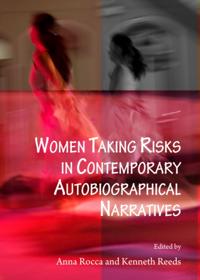 Women Taking Risks in Contemporary Autobiographical Narratives