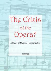 Crisis of the Opera? A Study of Musical Hermeneutics