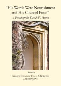 &quote;His Words Were Nourishment and His Counsel Food&quote;