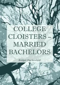 College Cloisters - Married Bachelors