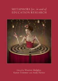 Metaphors for, in and of Education Research